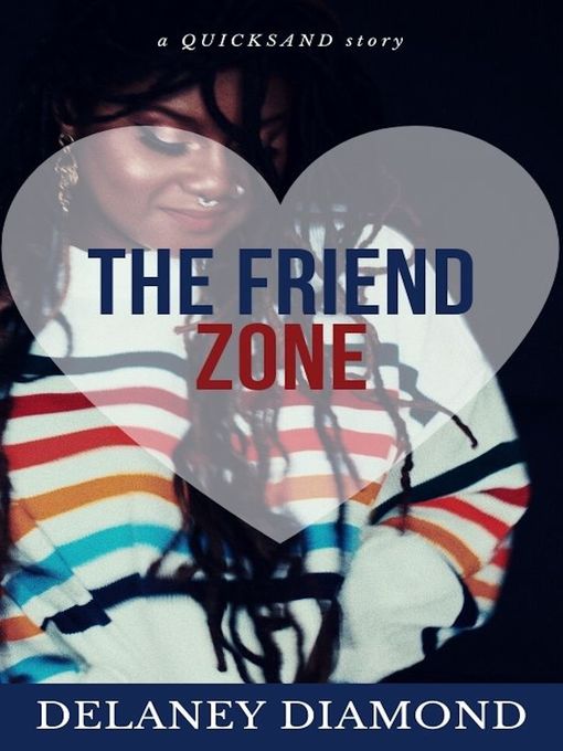 Title details for The Friend Zone by Delaney Diamond - Available